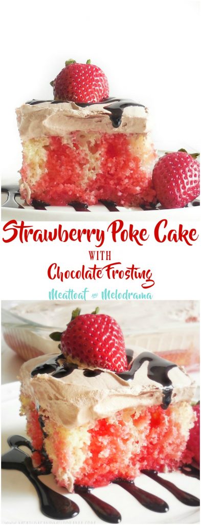 Strawberry Poke Cake with Fluffy Chocolate Frosting - Meatloaf and ...