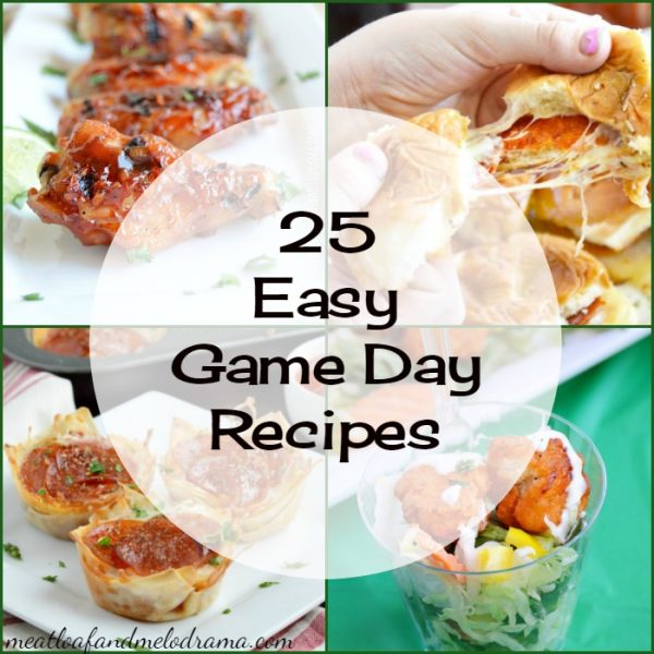 25 Easy Game Day Recipes - Meatloaf and Melodrama