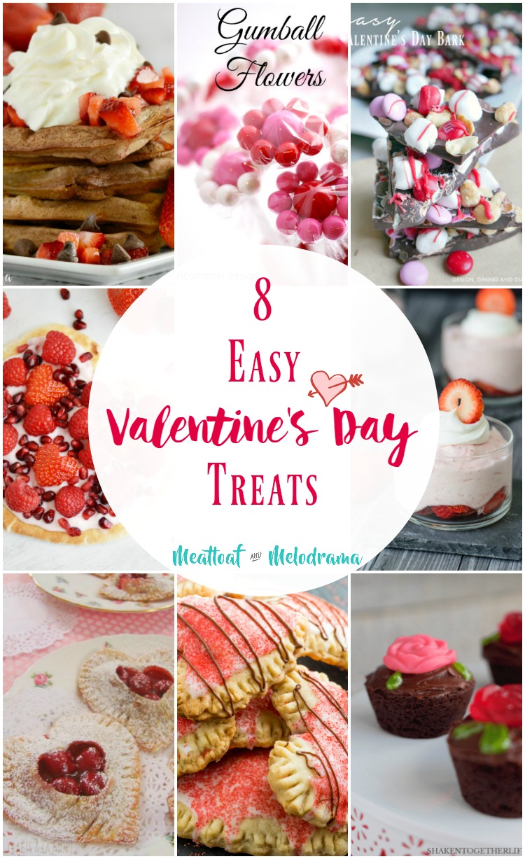 8 Easy Valentines Day Treats Meatloaf And Melodrama