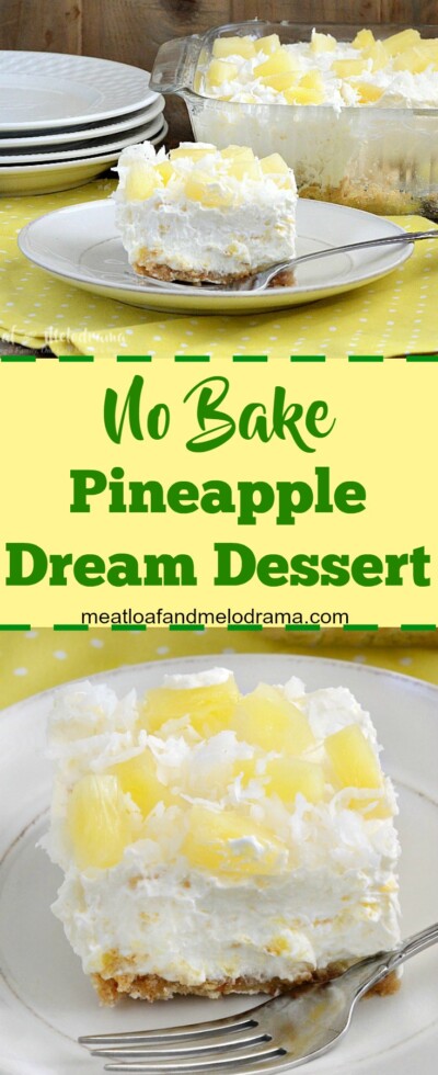 No Bake Pineapple Dream Dessert - Meatloaf and Melodrama