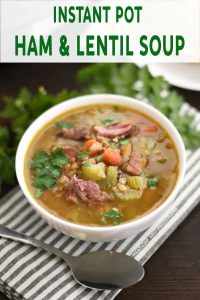 Instant Pot Ham and Lentil Soup - Meatloaf and Melodrama