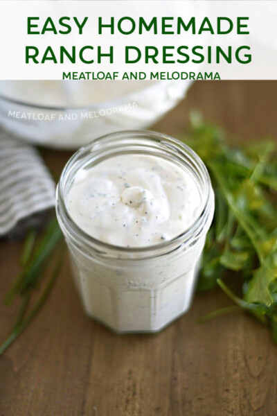 Easy Homemade Ranch Dressing - Meatloaf and Melodrama