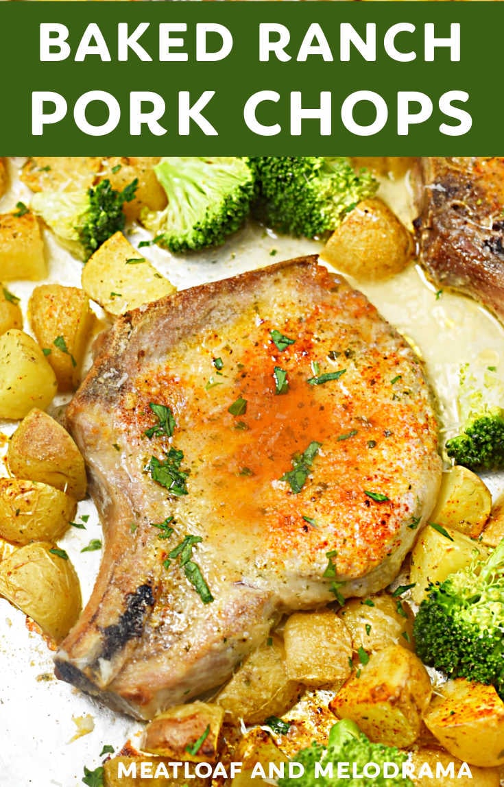 Baked Ranch Pork Chops and Potatoes - Meatloaf and Melodrama