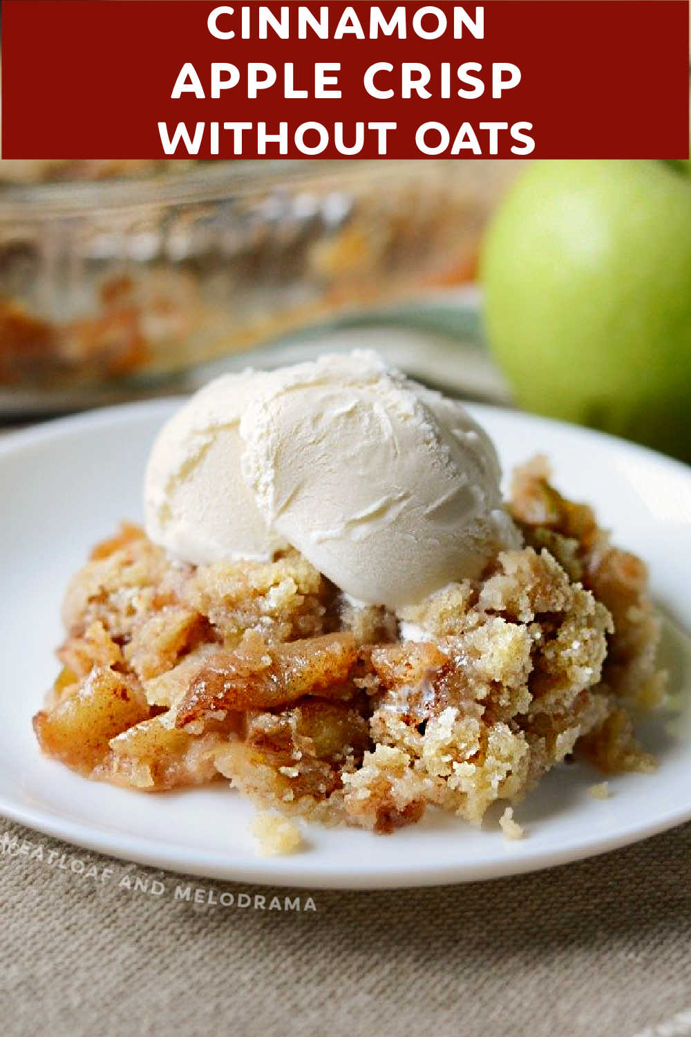 Cinnamon Apple Crisp Without Oats Meatloaf And Melodrama
