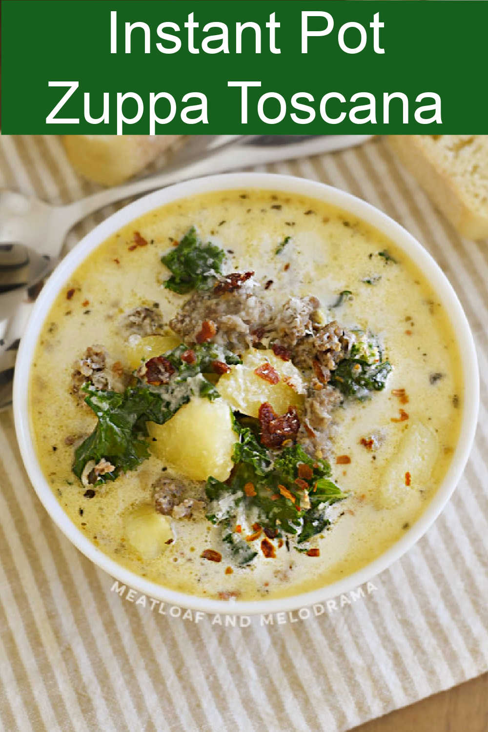 Instant Pot Zuppa Toscana Soup - Meatloaf and Melodrama